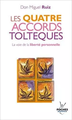 Les quatre accords toltèques : La voie de la liberté personnelle  [Livres]