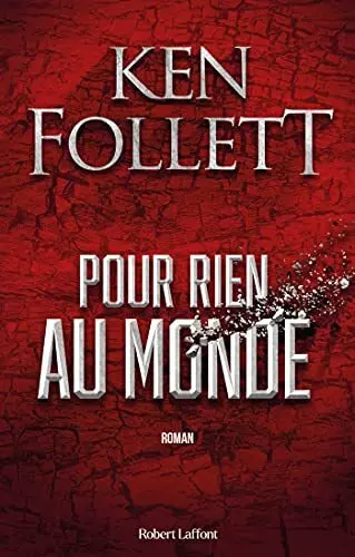 Pour rien au monde - Ken Follett  [Livres]