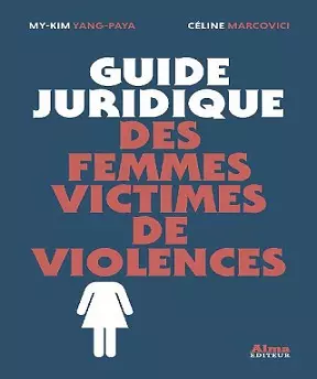 Guide juridique des femmes victimes de violences  [Livres]