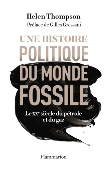 Une histoire politique du monde fossile Helen Thompson  [Livres]