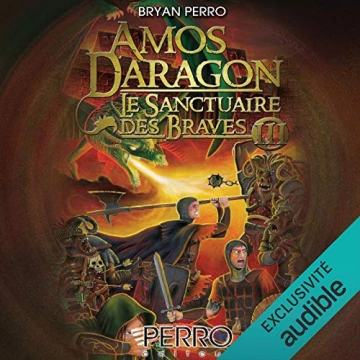 Amos Daragon 15 - Le Sanctuaire des Braves 3   Bryan Perro  [AudioBooks]