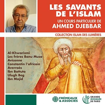 Les Savant de l'Islam  Ahmed Djebbar  [AudioBooks]