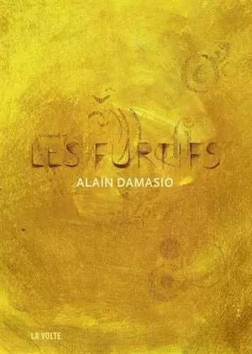 LES FURTIFS - DAMASIO, ALAIN  [Livres]