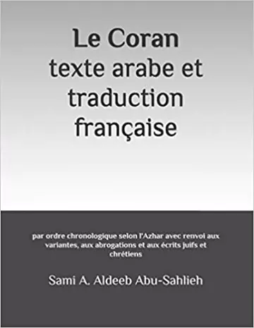 LE CORAN (AR-FR) PAR ORDRE CHRONOLOGIQUE SELON L’AZHAR - SAMI AWAD ALDEEB ABU-SAHLIEH  [Livres]