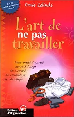 L'art de ne pas travailler  [Livres]