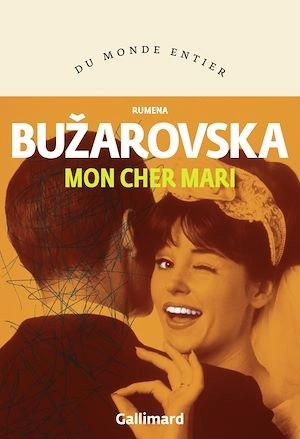 Mon cher mari Rumena Bužarovska  [Livres]