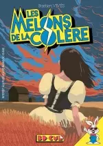 Les Melons De La Colère  [Adultes]