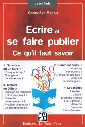 ECRIRE ET SE FAIRE PUBLIER. CE QU'IL FAUT SAVOIR  [Livres]