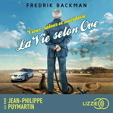 Vieux, râleur et suicidaire - La vie selon Ove Fredrik Backman  [AudioBooks]