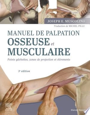 Manuel de palpation osseuse et musculaire, 3e édition  [Livres]