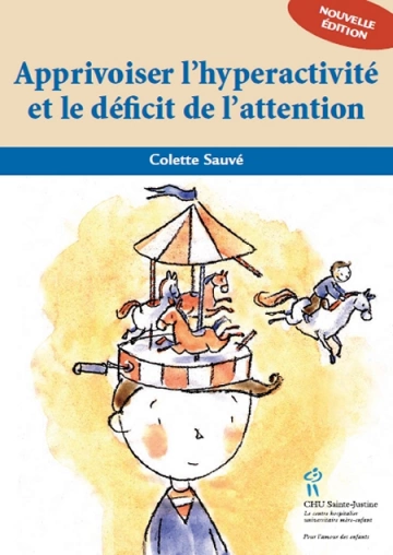 Apprivoiser l'hyperactivité et le déficit de l'attention  [Livres]