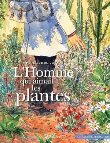 L'Homme qui aimait les Plantes  [BD]