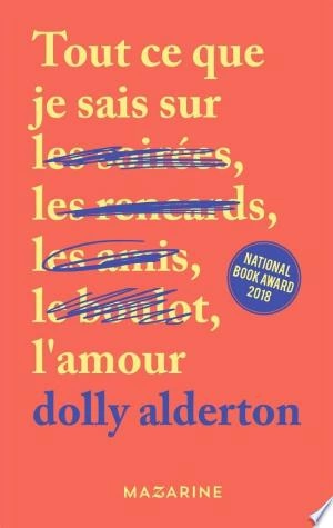 Tout ce que je sais sur l'amour  Dolly Alderton  [Livres]