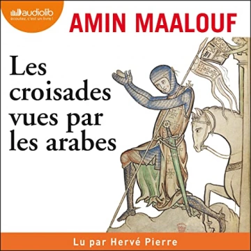 Les croisades vue par les arabes Amin Maalouf  [AudioBooks]