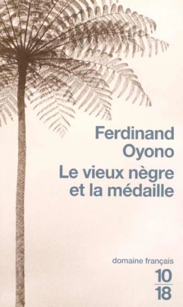 LE VIEUX NÈGRE ET LA MÉDAILLE - FERDINAND OYONO  [Livres]