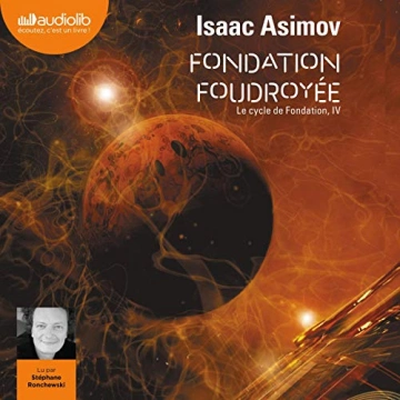 ISAAC ASIMOV - FONDATION FOUDROYÉE LE CYCLE DE FONDATION 4  [AudioBooks]