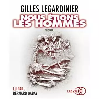 Gilles Legardinier - Nous étions les hommes  [AudioBooks]