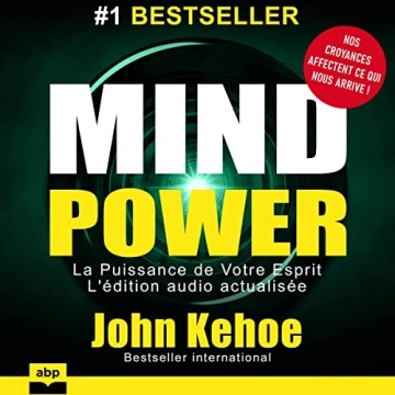 Mind Power - La Puissance de Votre Esprit John Kehoe  [AudioBooks]