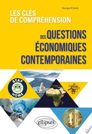 Les clés de compréhension des questions économiques contemporaines  [Livres]