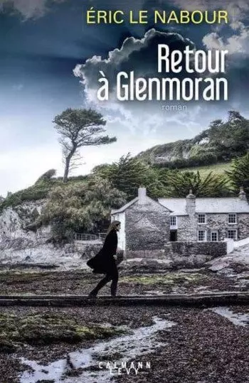 ERIC LE NABOUR - RETOUR A GLENMORAN  [Livres]