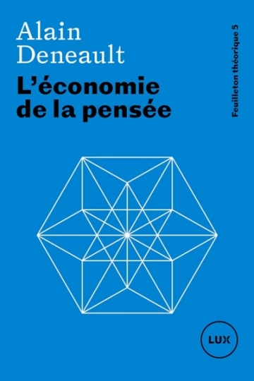 L'économie de la pensée  Alain Deneault  [Livres]