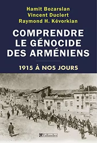 Comprendre le génocide des arméniens  [Livres]