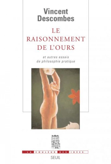 Le Raisonnement de l'ours et autres essais de philosophie pratique  [Livres]