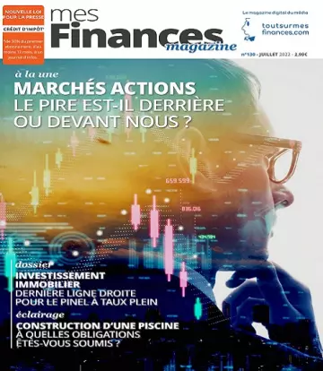 Mes Finances N°130 – Juillet 2022  [Magazines]