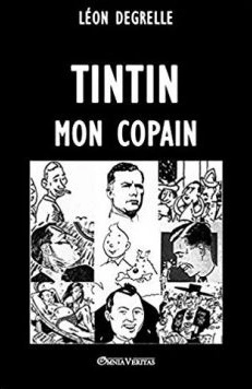 Léon Degrelle - Tintin mon copain  [Livres]