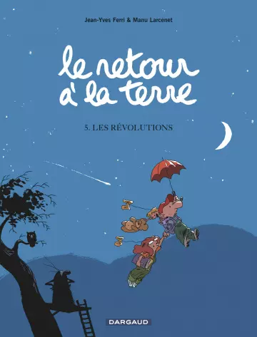 LE RETOUR À LA TERRE - TOMES 1 À 5  [BD]