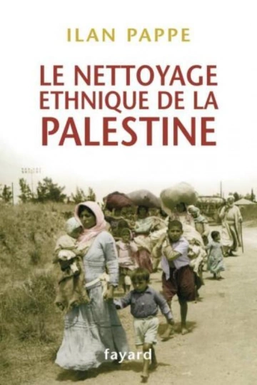 ILAN PAPPÉ - LE NETTOYAGE ETHNIQUE DE LA PALESTINE  [Livres]