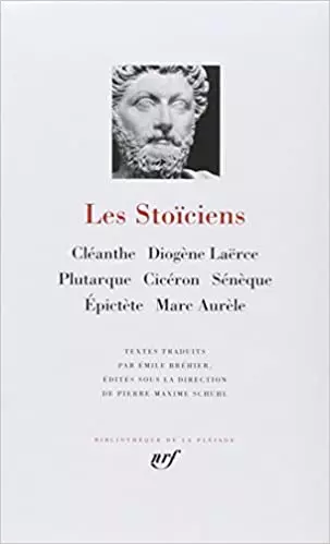 Les Stoïciens - Cléanthe, Diogène Laërce, Plutarque, Cicéron, Sénèque, Épictète, Marc-Aurèle  [Livres]