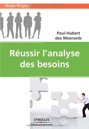 Réussir l'analyse des besoins - Paul Hubert Des Mesnards - 2007 - FR - PDF  [Livres]