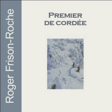 Premier de cordée Roger Frison-Roche  [AudioBooks]