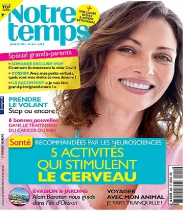 Notre Temps N°619 – Juillet 2021  [Magazines]