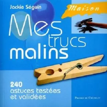 Maison : Mes trucs malins  [Livres]