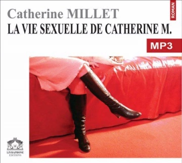 Catherine Millet La vie sexuelle de catherine M  [AudioBooks]