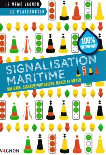 Le mémo Vagnon du plaisancier - Signalisation maritime  [Livres]