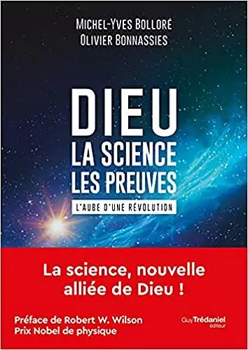 Dieu - La science Les preuves - Michel-Yves Bolloré  [Livres]