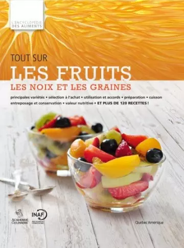 Tout sur les fruits, les noix et les graines  [Livres]