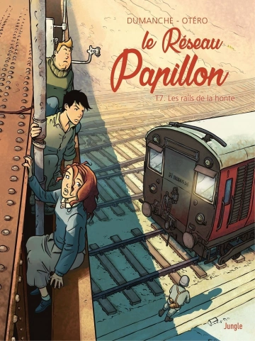 LE RESEAU PAPILLON – T07 – Les rails de la honte  [BD]