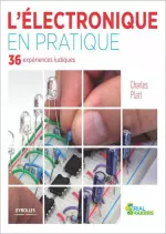 L’électronique en pratique – 36 expériences ludiques  [Livres]