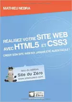 Réalisez votre site web avec HTML5 et CSS3  [Livres]