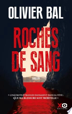 Roches de sang  Olivier Bal  [Livres]