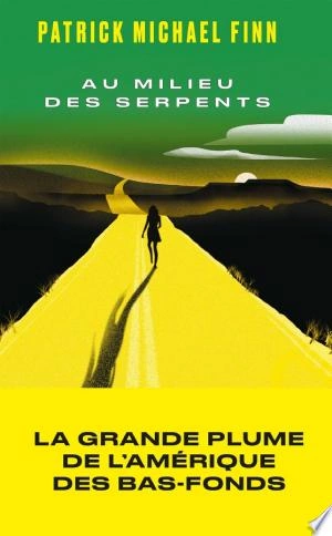 Au milieu des serpents Patrick Michael Finn  [Livres]