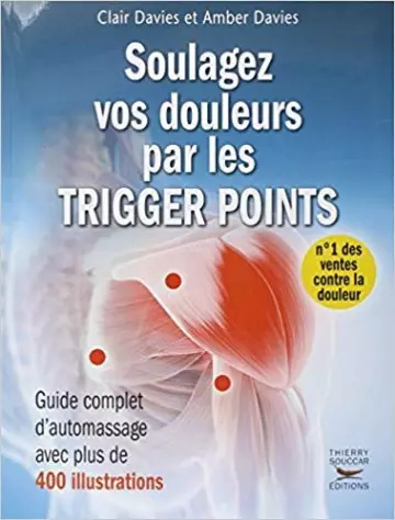 Soulagez vos douleurs par les Trigger Points  [Livres]