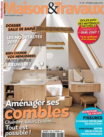 Maison et Travaux N°297 – Février-Mars 2019  [Magazines]