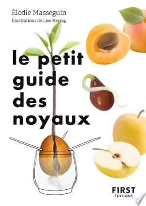 Le Petit Guide des noyaux  [Livres]