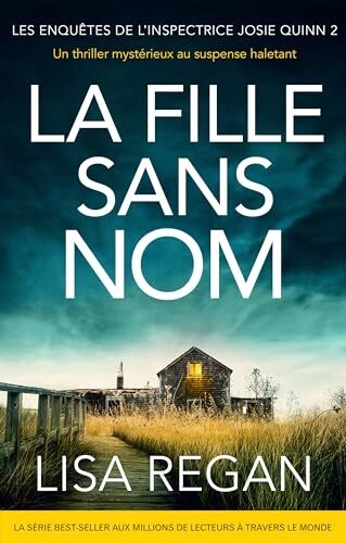 LES ENQUÊTES DE L'INSPECTRICE JOSIE QUINN - LA FILLE SANS NOM (TOME 2) - LISA REGAN  [Livres]