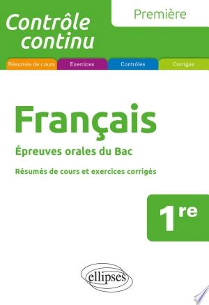 Français. Première. Epreuves orales du Bac.  [Livres]